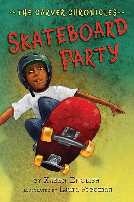 Karen English author The Carver Chronicles: Skateboard Party