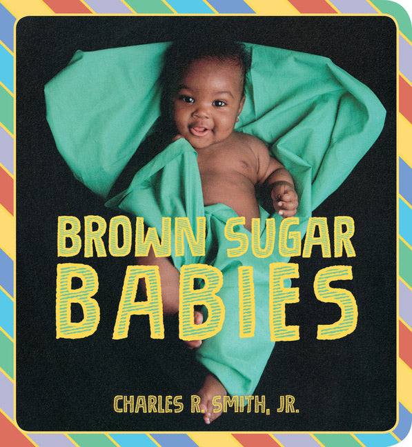 Charles R Smith author Brown Sugar Babies