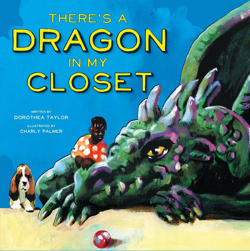 Dorothea Taylor author There's A Dragon in My Closet