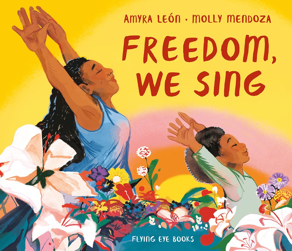 Amyra León author Freedom, We Sing