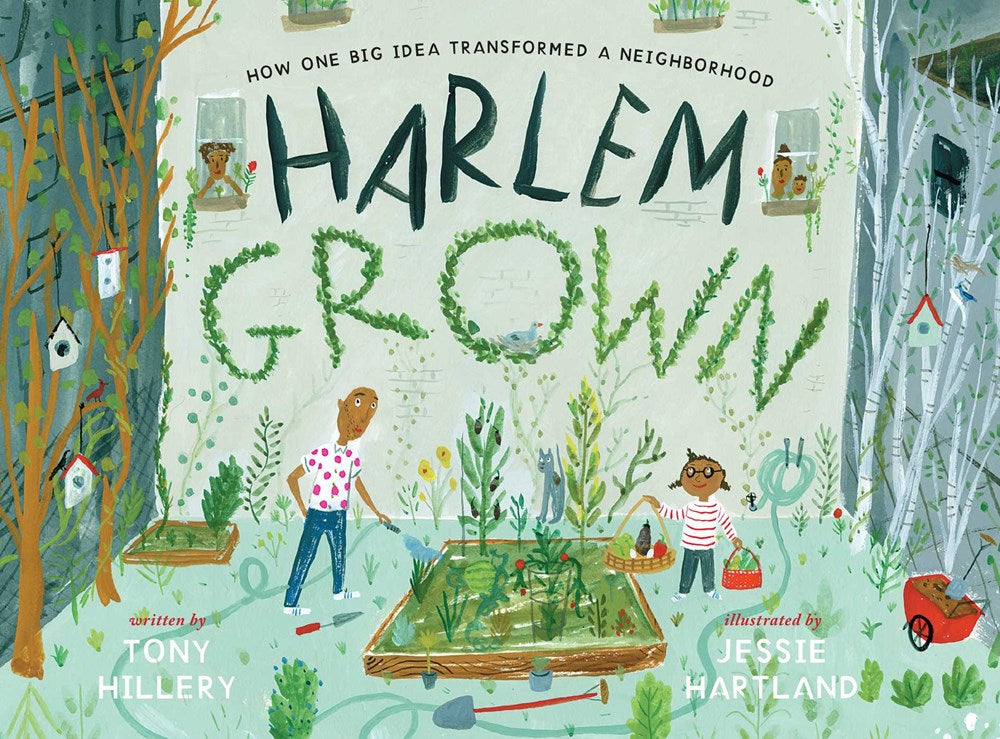 Tony Hillery author Harlem Grown: How One Big Idea Transformed a Neighborhood