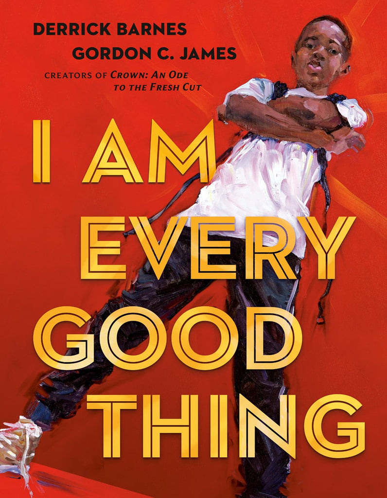 Derrick Barnes author I Am Every Good Thing
