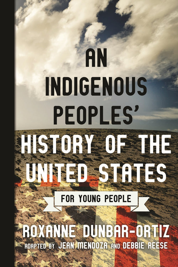 Roxanne Dunbar-Ortiz author An Indigenous Peoples' History of the United States