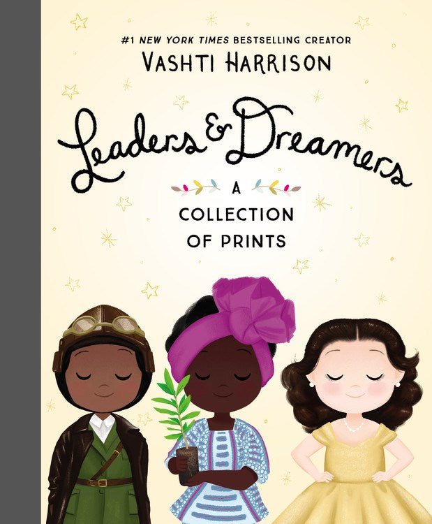 Vashti Harrison author Leaders & Dreamers A Collection of Prints