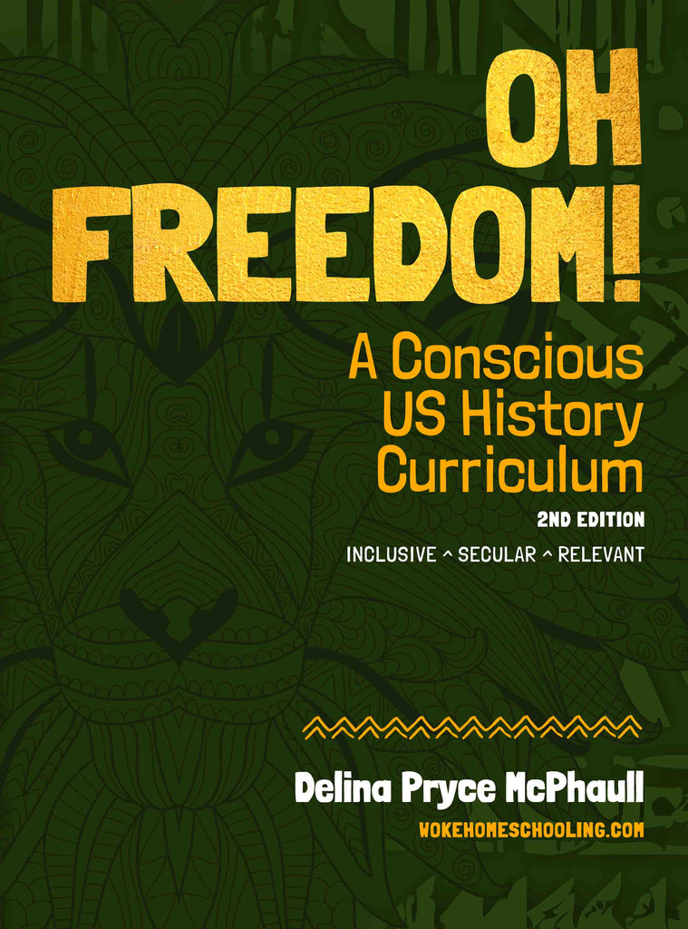 Delina Pryce McPhaull author Oh Freedom! A Conscious US History Curriculum