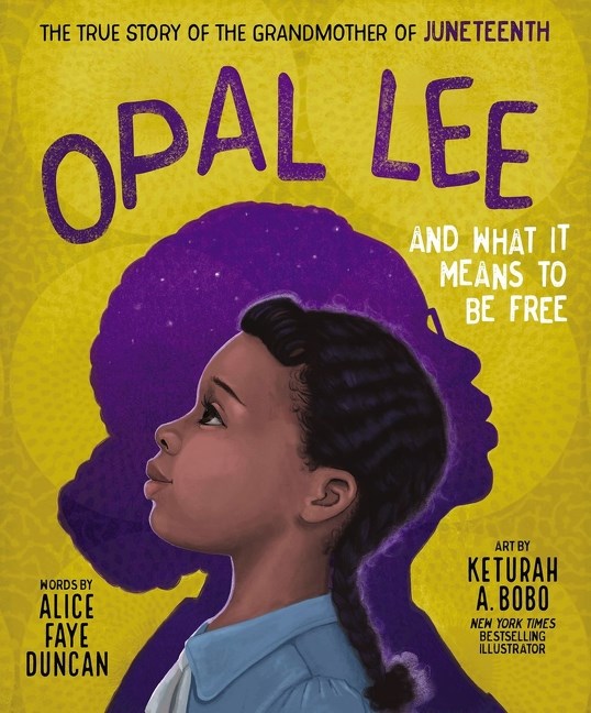 Alice Faye Duncan author Opal Lee and What it Means to be Free