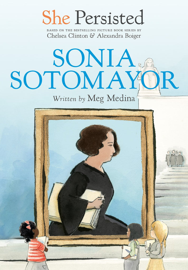 Meg Medina author She Persisted: Sonia Sotomayor
