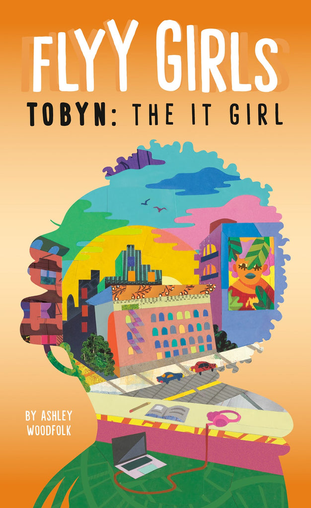 Ashley Woodfolk author Tobyn: The It Girl Flyy Girls #4