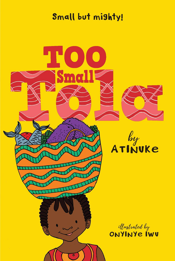 Atinuke author Too Small Tola