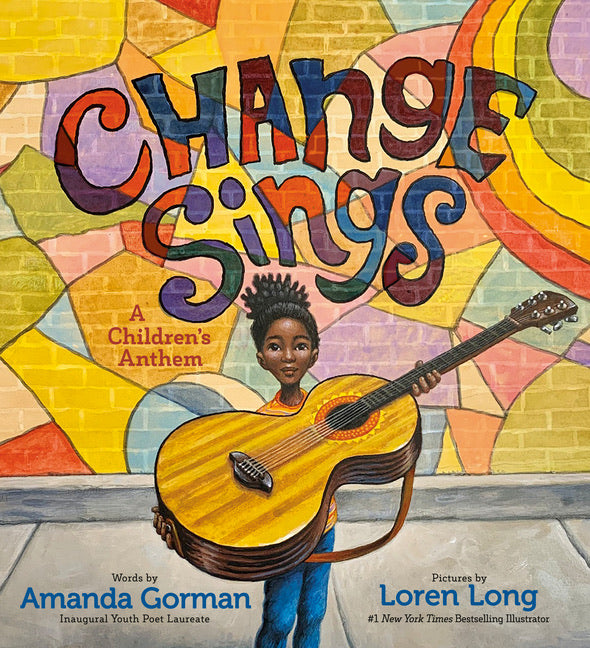 Amanda Gorman author Change Sings: A Children's Anthem