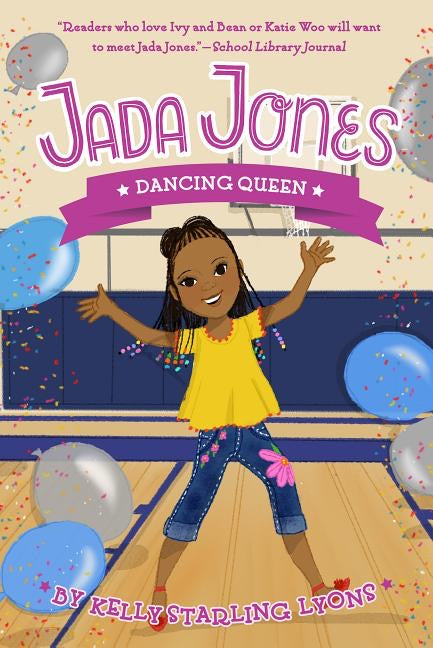 Kelly Starling Lyons author Jada Jones Dancing Queen